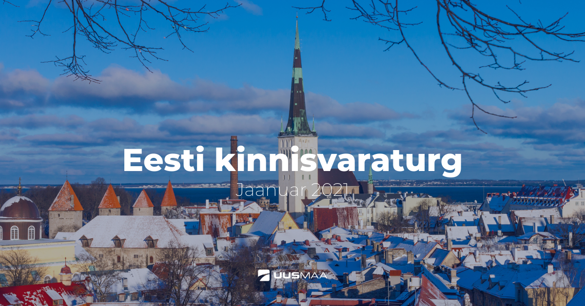 Eesti kinnisvaraturg jaanuaris 2021